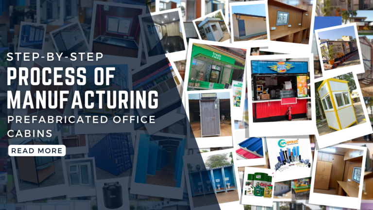 Step-by-Step Process of Manufacturing Prefabricated Office Cabins