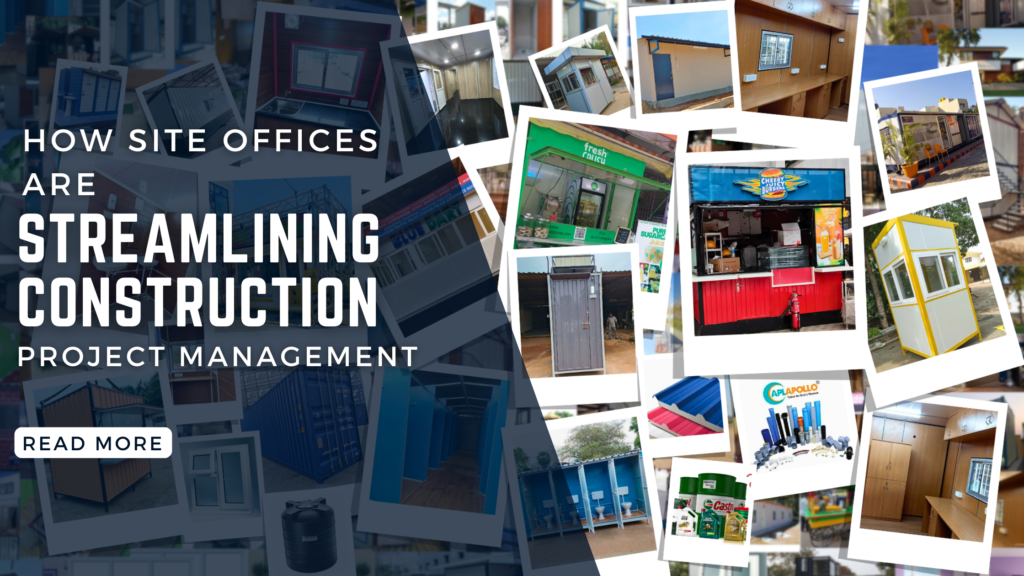 How Site Offices Are Streamlining Construction Project Management