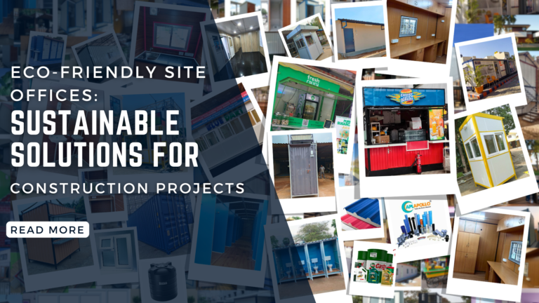 Eco-Friendly Site Offices: Sustainable Solutions for Construction Projects
