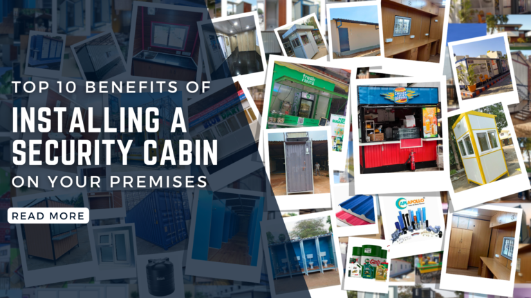 Top 10 Benefits of Installing a Prefabricated Guard Cabin on Your Premises