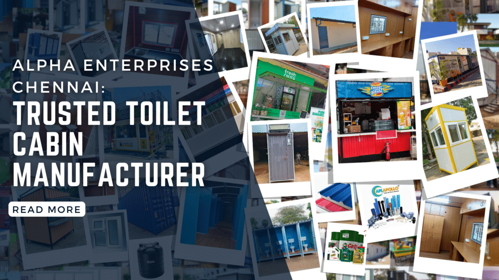 Alpha Enterprises Chennai: Trusted Toilet Cabin Manufacturer