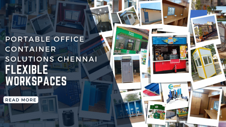 Portable Office Container Solutions Chennai | Flexible Workspaces