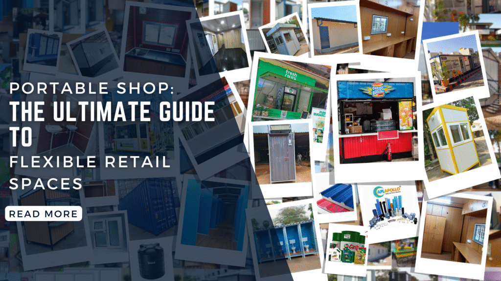 Portable Shop: The Ultimate Guide to Flexible Retail Spaces