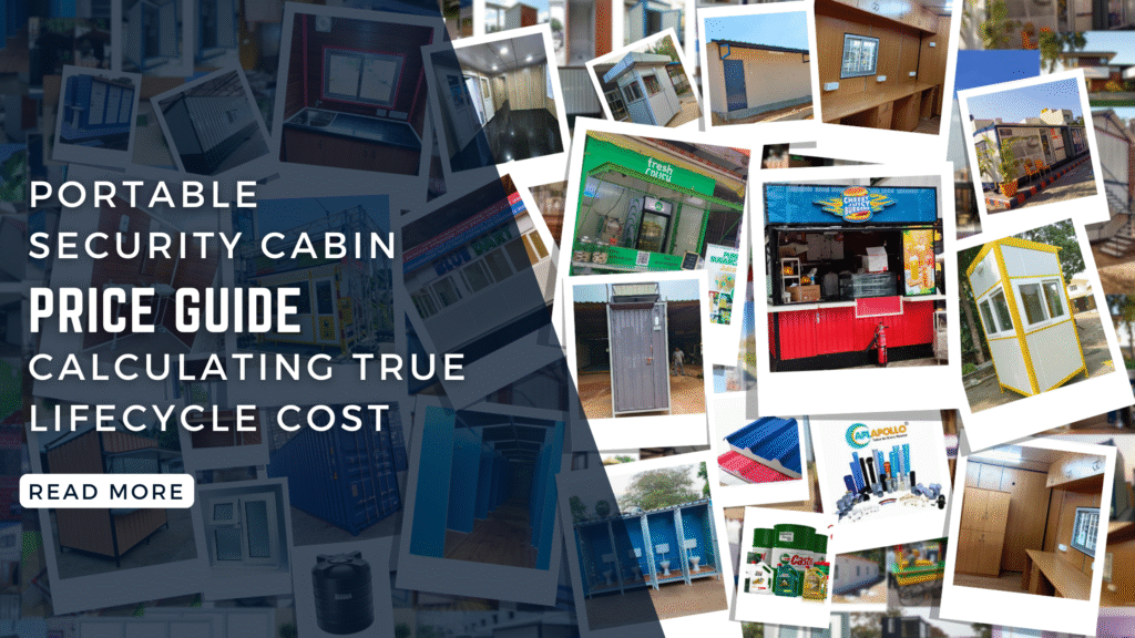 Portable Security Cabin Price Guide: Calculating True Lifecycle Cost Portable Security Cabin Price Guide: Calculating True Lifecycle Cost